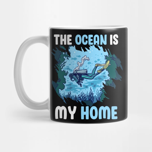 The Ocean Is My Home Cool Scuba Diving Diver Under Water Tee by Proficient Tees